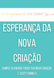 COMPLETA EM NÓS TODOS TUA NOVA CRIAÇÃO, T. Scott Daniels