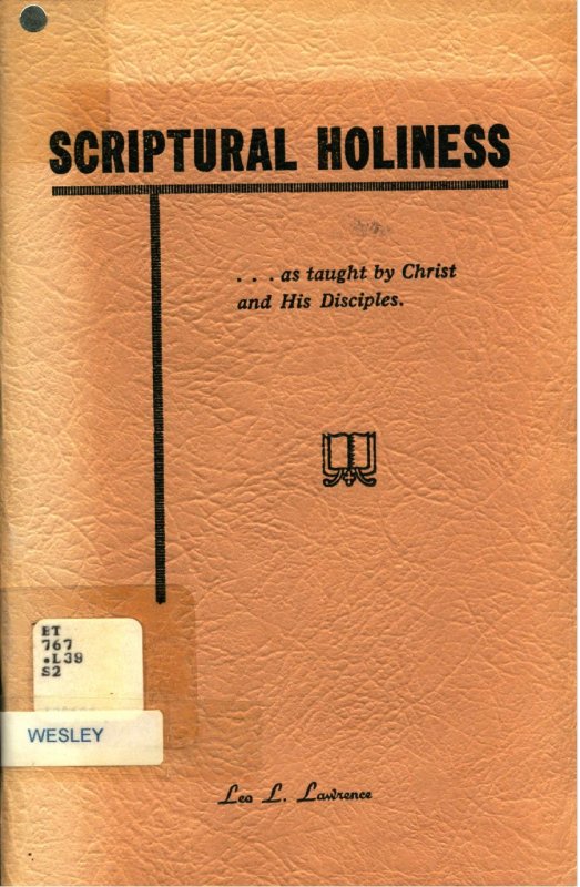 Cover Image of book Scriptural Holiness by Leo Lawrencce