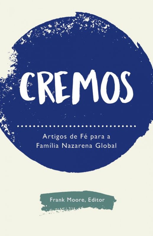 Cremos: Artigos de Fé para a Família Nazarena Global
